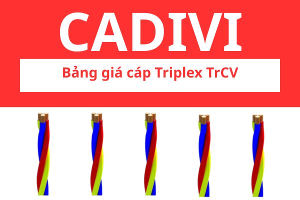 Bảng giá cáp Triplex TrCV CADIVI