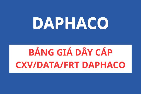 Bảng giá cáp chậm cháy CXV/DATA/FRT DAPHACO 0,6/1KV
