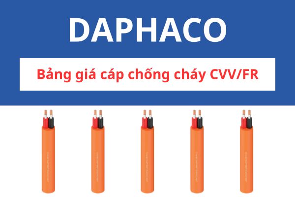 Bảng giá cáp chống cháy CVV/FR DAPHACO 0,6/1KV