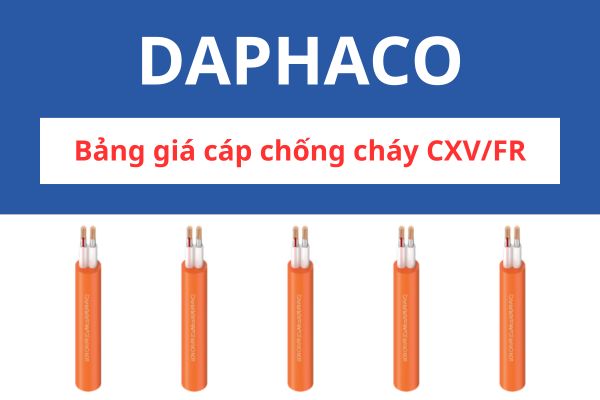 Bảng giá cáp chống cháy CXV/FR DAPHACO 0,6/1KV