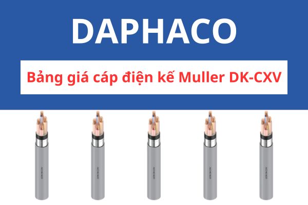 Bảng giá cáp điện kế Muller DK-CXV DAPHACO 0,6/1KV