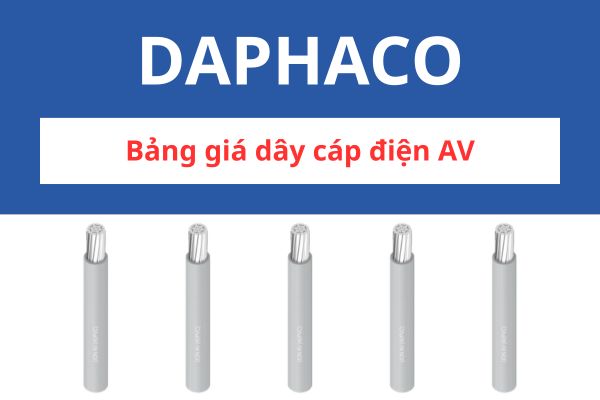 Bảng giá dây cáp điện AV DAPHACO 0,6/1KV