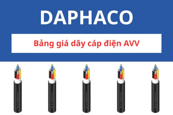 Bảng giá dây cáp điện AVV DAPHACO 0,6/1KV