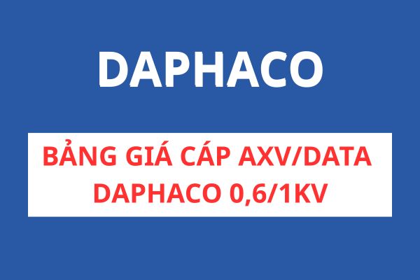 Bảng giá dây cáp điện AXV/DATA DAPHACO 0,6/1KV