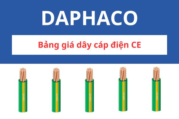 Bảng giá dây cáp điện CE DAPHACO 0,6/1KV