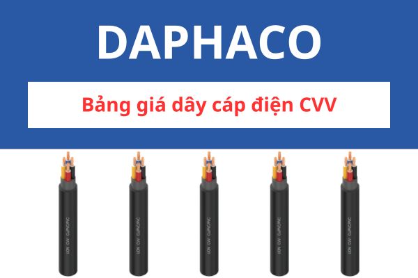 Bảng giá dây cáp điện CVV DAPHACO
