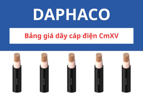Bảng giá dây cáp điện CmXV DAPHACO 0,6/1KV