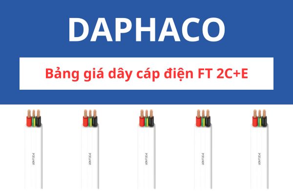 Bảng giá dây cáp điện FT 2C+E DAPHACO 450/750V