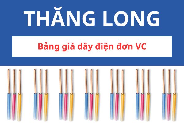 Bảng giá dây điện đơn VC Thăng Long 0,6/1KV