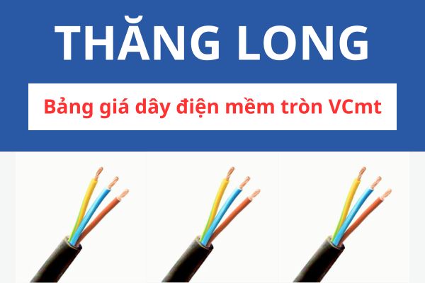 Bảng giá dây điện mềm tròn VCmt Thăng Long 300/500V