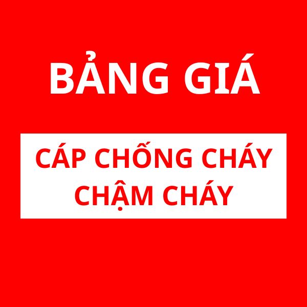 Bảng Giá Cáp Chống Cháy Chậm Cháy Mới Nhất
