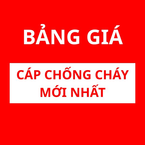 Bảng Giá Cáp Chống Cháy Mới Nhất