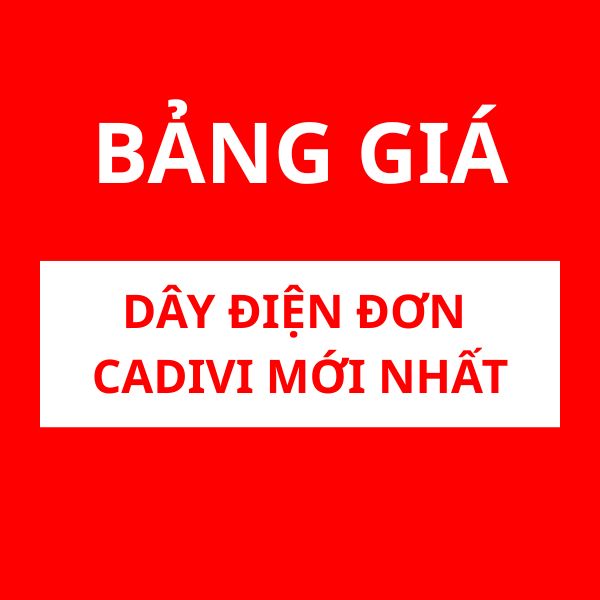 Bảng Giá Dây Điện Đơn CADIVI Mới Nhất