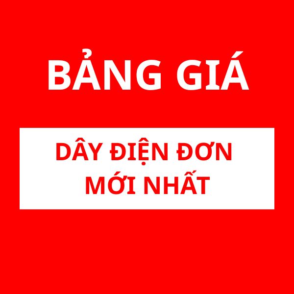Bảng Giá Dây Điện Đơn Mới Nhất
