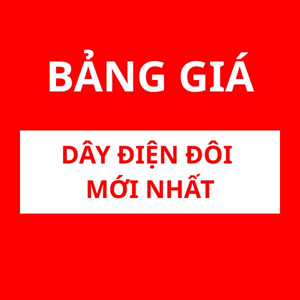 Bảng Giá Dây Điện Đôi Mới Nhất