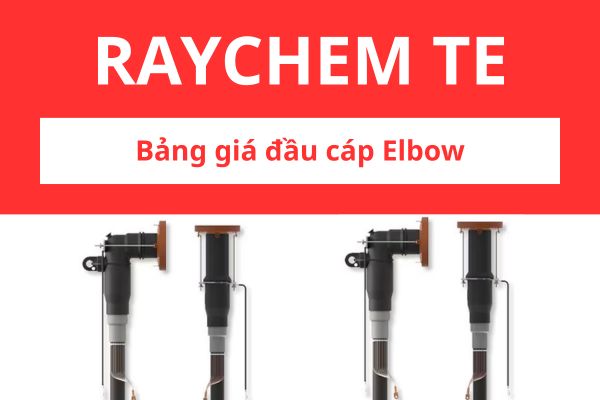 Bảng giá đầu cáp Elbow Raychem TE