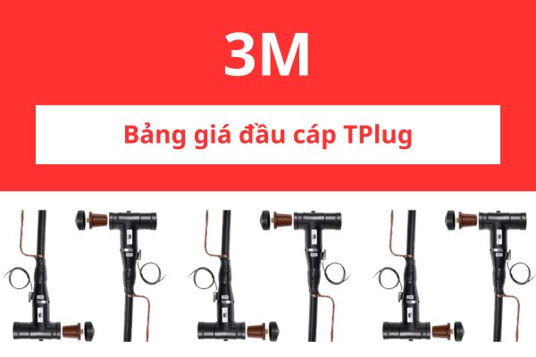 Bảng giá đầu cáp TPlug 3M