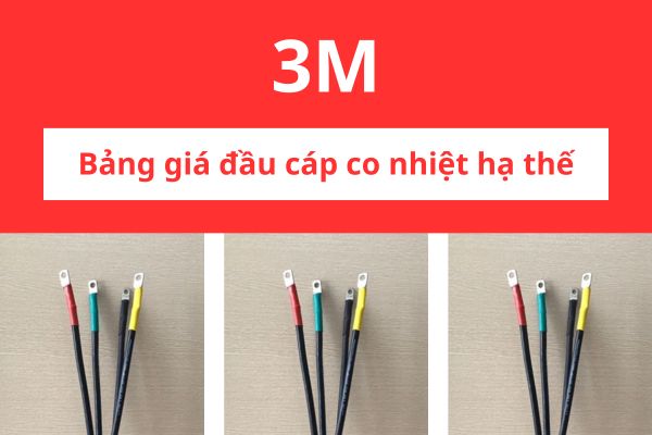 Bảng giá đầu cáp co nhiệt hạ thế 3M