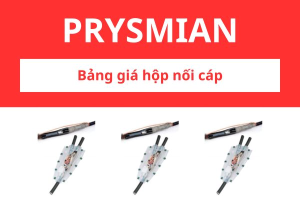 Bảng giá hộp nối cáp Prysmian