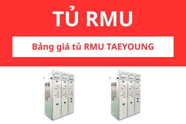 Bảng giá tủ RMU TaeYoung