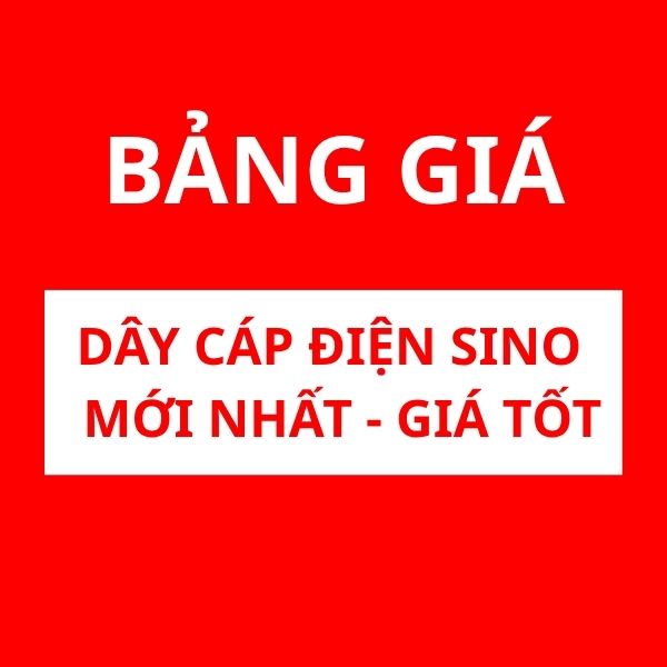 Bảng giá dây cáp điện SINO
