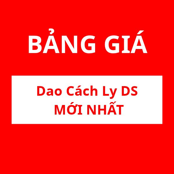 Bảng giá dao cách ly DS