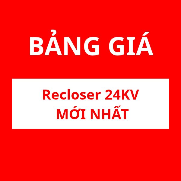 Bảng giá máy cắt Recloser 24kV