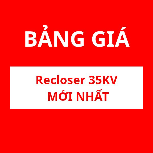 Bảng giá máy cắt Recloser 35kV