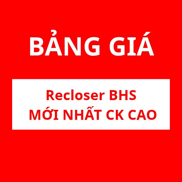 Bảng giá máy cắt Recloser BHS Buheung BH System