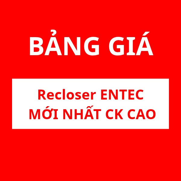 Bảng giá máy cắt Recloser Entec