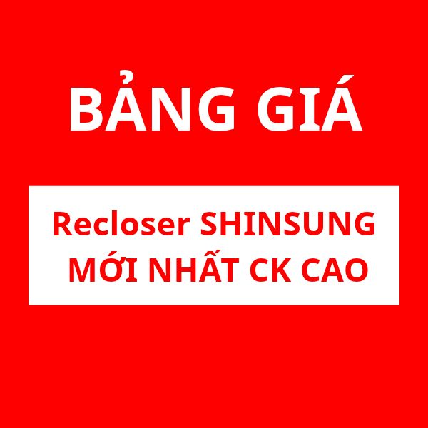 Bảng giá máy cắt Recloser Shinsung